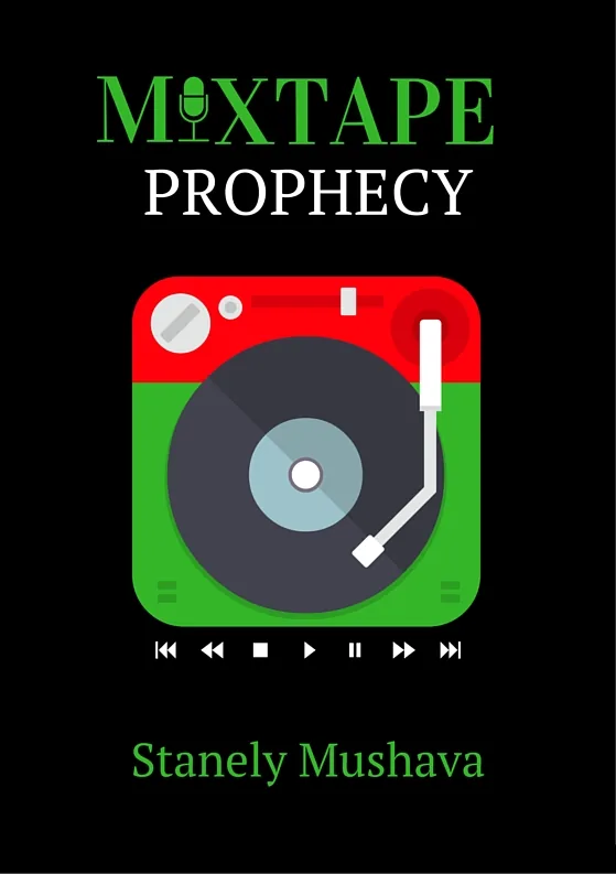 Mixtape Prophecy by Stanley Mushava - cover